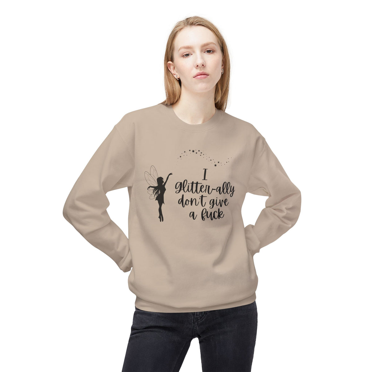 Sassy Fairy "I Glitter-ally Don’t Give a F*ck" Crewneck Sweatshirt