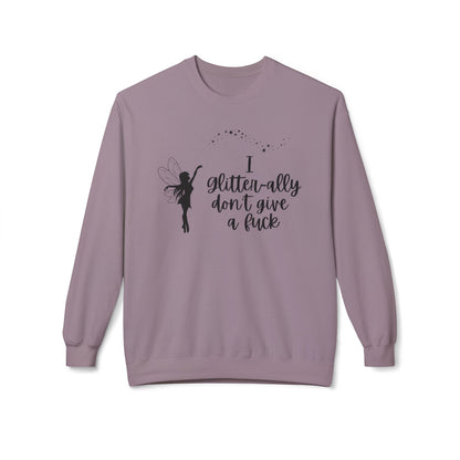 Sassy Fairy "I Glitter-ally Don’t Give a F*ck" Crewneck Sweatshirt