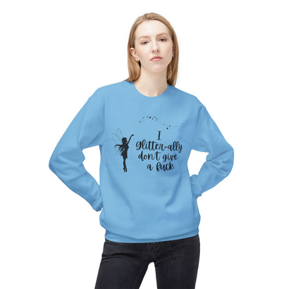 Sassy Fairy "I Glitter-ally Don’t Give a F*ck" Crewneck Sweatshirt