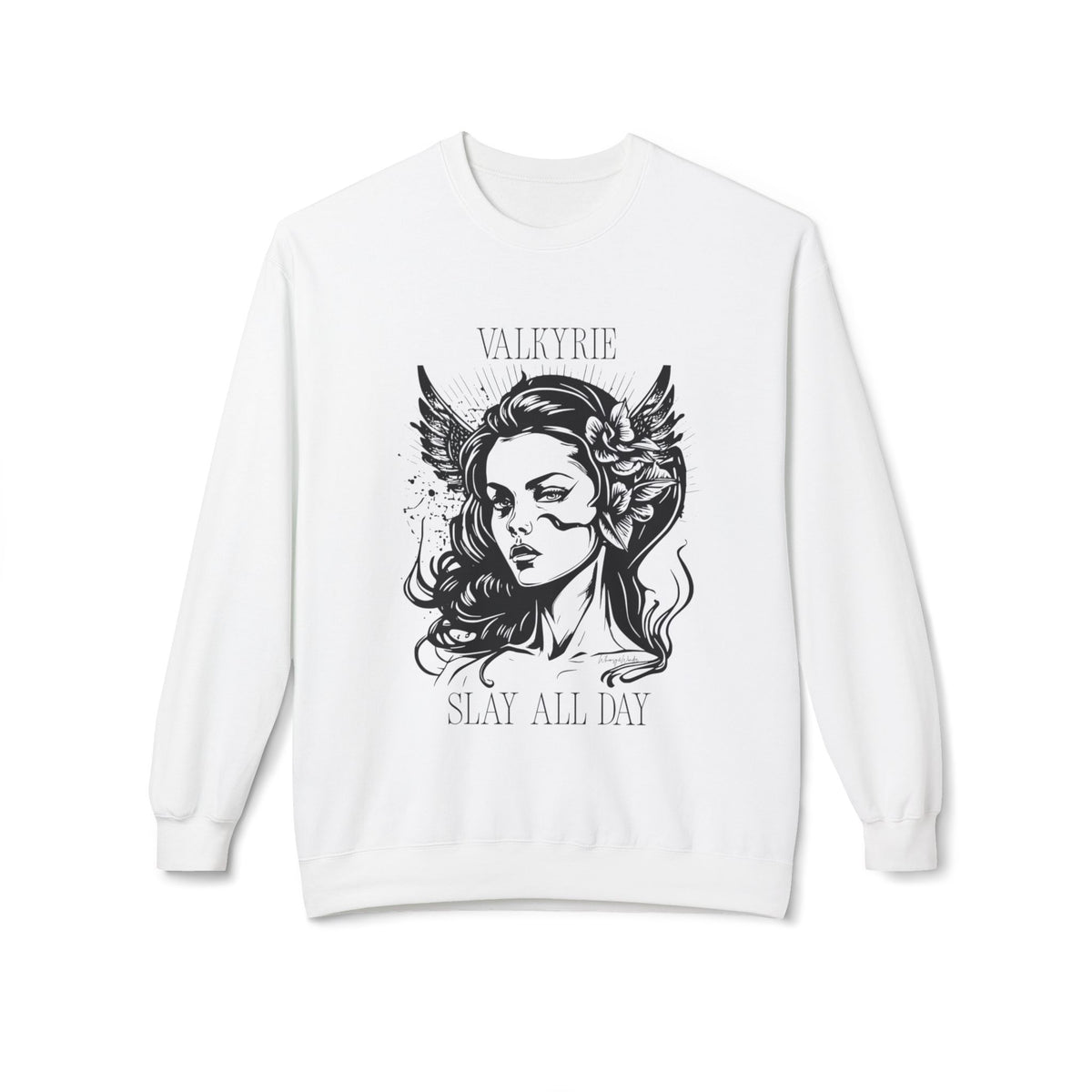 Valkyrie Slay All Day Sweatshirt | Norse Warrior Illustration