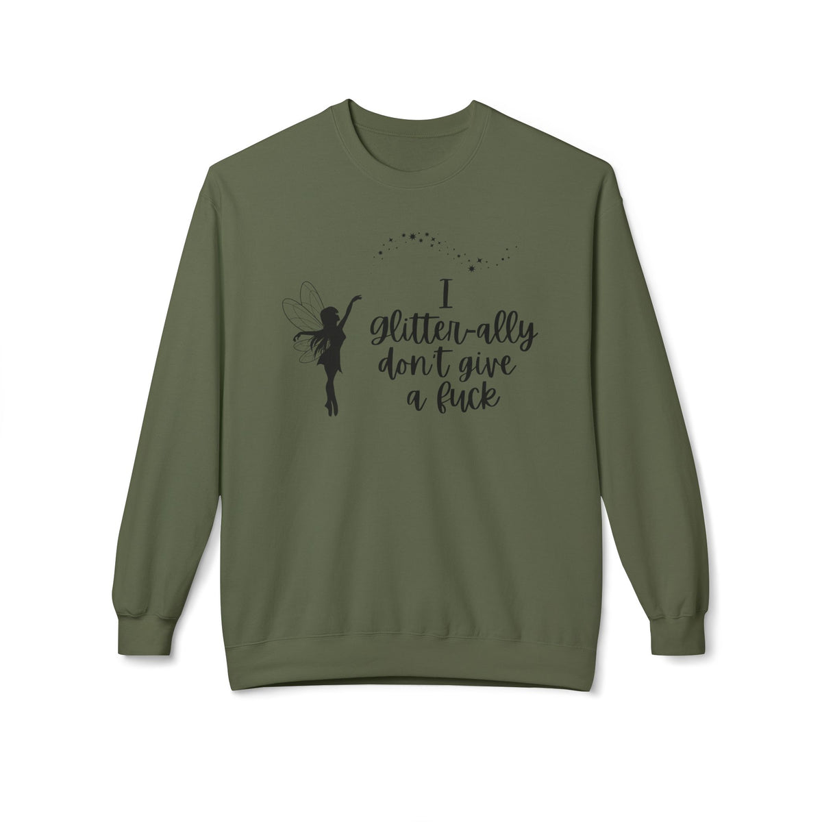 Sassy Fairy "I Glitter-ally Don’t Give a F*ck" Crewneck Sweatshirt