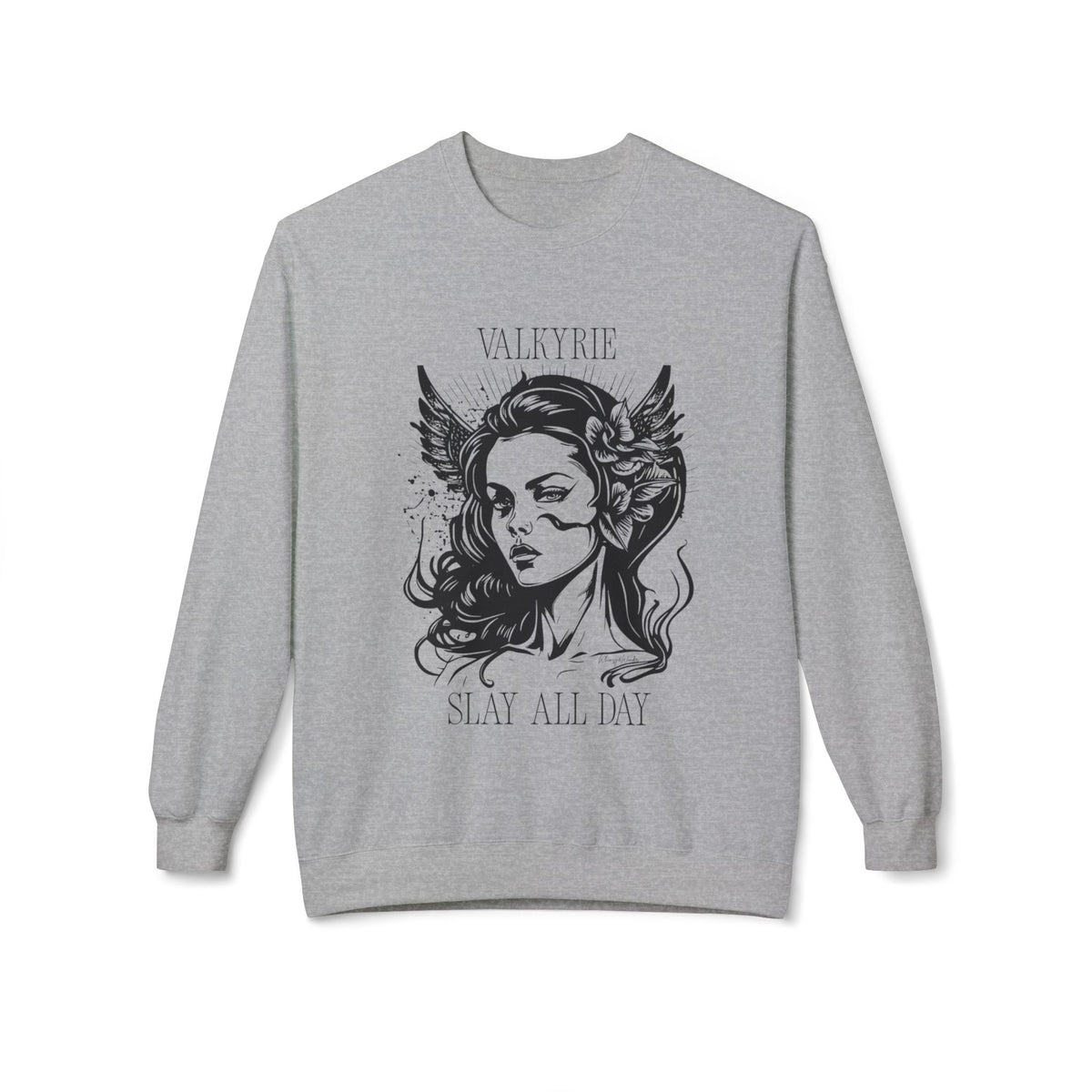Valkyrie Slay All Day Sweatshirt | Norse Warrior Illustration
